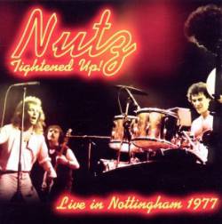 Nutz : Tightened Up! Live in Nottingham 1977